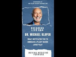 Dr. Michael Klaper - What Motivated You to Embrace a Plant-Based Lifestyle?