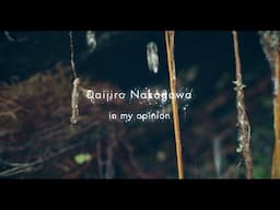 Daijiro Nakagawa / 1st Album "in my opinion" Trailer