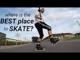 Where is the BEST place to inline skate / rollerblade?