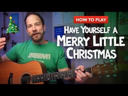 Have Yourself a Merry Little Christmas • Easy-Going Guitar Lesson (Key of G)