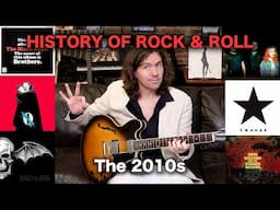 History of Rock & Roll - The 2010s