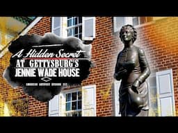 A HIDDEN SECRET at Gettysburg's Jennie Wade House | American Artifact Episode 157