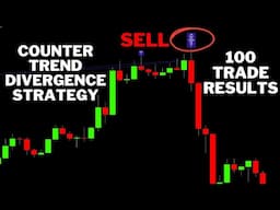 How Often Does Counter Trend Divergence Work VS With The Trend? 100 Trade Test/Comparison