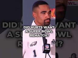 Did Jalen Hurts Want A Super Bowl Rematch? #nfl #nflnews #eagles #superbowl #shorts @EaglesNow