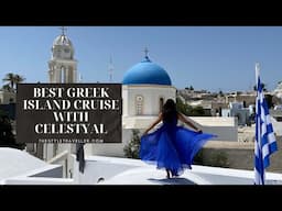 The Best Greek Island Cruise with Celestial Cruises, including Santorini, Mykonos and Crete.