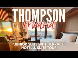 Thompson Madrid | ”Junior Suite with Terrace” Room and Hotel Tour | New Year’s 2025 | Madrid, Spain