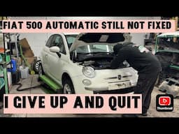 FIAT 500 SPORT AUTOMATIC STILL NOT FIXED I GIVE UP