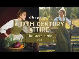 Finishing the 17th century kirtle || The second part || The 17th Century Attire Series. Pt 3.