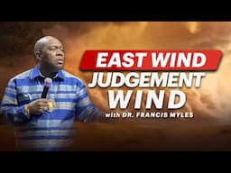 Mobilizing the East Wind of Divine Judgment | Prayer Marathon