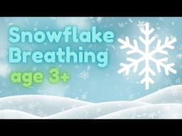 Snowflake Christmas Breathing Mindfulness for Kids