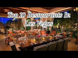 Top 10 Best Restaurants in LAS VEGAS