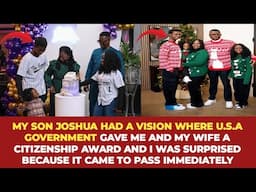 MY SON JOSHUA SAW THIS VISION ABOUT ME & MY WIFE & IT CAME TO PASS FEW DAYS LATER - APST AROME