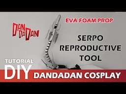 Dandadan Serpo Banana Cosplay  - Aliens Reproductive Tool prop Tutorial