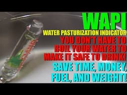 Don't BOIL Your Water Again! - Use a WAPI Instead!