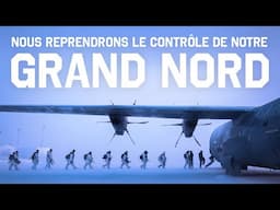 Nous reprendrons le contrôle de notre Grand Nord