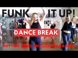 FUNK IT UP Dance Fitness Dance Break