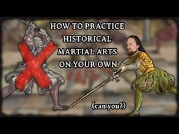 How to Practice Swordsmanship (HEMA) by Yourself - Fundamental Guide