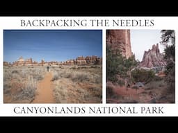 Solo Backpacking Chesler Park In The Needles District | Canyonlands National Park.