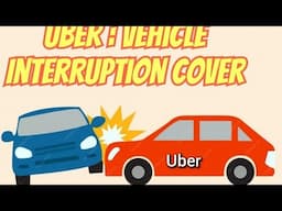 Uber Drivers: What Is Vehicle Interruption Cover?