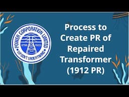 Process to create Repaired Transformer PR/1912 PR on ERP