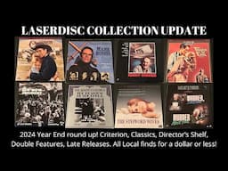 Laserdisc Collection Part 57: December 2024 Year End Roundup