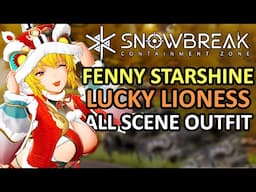 All Scene Fenny Starshine, Lucky Lioness Outfit Preview (Snowbreak: Containment Zone) スノウブレイク