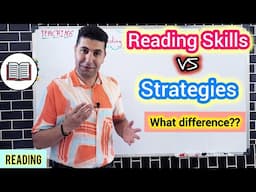 Reading Strategies vs. Reading Skills: What's the difference?