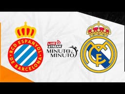 ⏱️ MINUTO A MINUTO | Espanyol vs Real Madrid | LaLiga