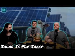 The Level1 Show January 29 2025: Solar is for Sheep