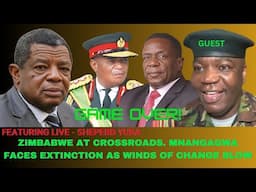 FEATURING - SHEPERD YUDA. ZIMBABWE AT CROSSROADS. MNANGAGWA FACES EXTINCTION AS WINDS OF CHANGE BLOW