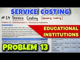 #14 Service or Operating Costing - Problem 13 - ICAI Illustration 11 - By Saheb Academy