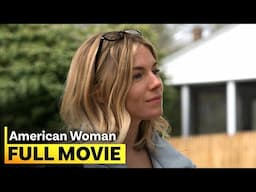 ‘American Woman’ FULL MOVIE | Sienna Miller, Sky Ferreira, Aaron Paul