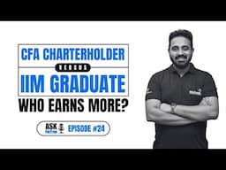 CFA Charterholder vs IIM Graduate - Who Earns More? | Ask FinTree #24