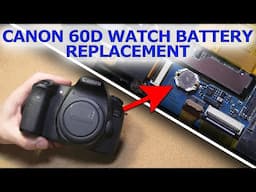 Internal Watch Battery Replacement Guide for Canon 60D