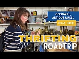 THRIFTING ROAD TRIP! | Shopping Goodwill, Antique Malls | Huge Haul