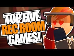 5 Rec Room Games You NEED to Play! (ft Talking Ben)