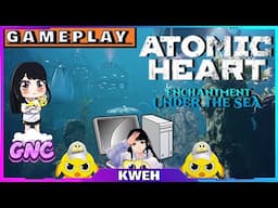 ATOMIC HEART - ENCHANTMENT UNDER THE SEA | GAMEPLAY | PC | KABOOm