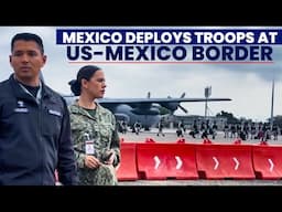 Mexico deploys troops at border as part of deal to pause US tariffs | Trump | USA |America