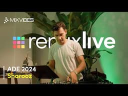 ADE 2024 | Remixlive x Sharooz