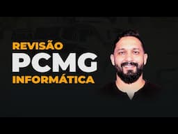 REVISÃO INFORMÁTICA PCMG