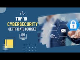 Top 10 Cybersecurity Certificate Courses for Career Growth