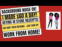 I Made $60 A Day No Talking! No Resume! Work When You Want! Keying In Receipts Work From Home Jobs