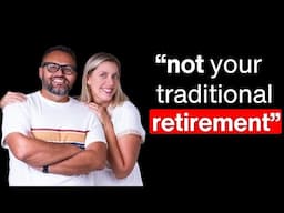 RETIREMENT Revised: NOT your Traditional Retirement