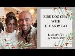 Hunting Season Recap & Upcoming Puppies-  Bird Dog Chat With Ethan And Kat