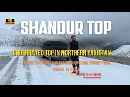 Beyond the Ordinary: Scenic Wonders from Laspur Chitral to Yasin via Shandur Top”