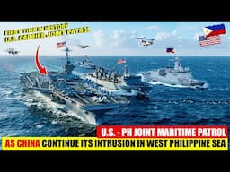 U.S. - Philippines First Joint Maritime Patrol as China Continues its Intrusion in  West PH Sea