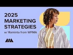 2025 Ecommerce Marketing Strategies w/Raminta from WFMA