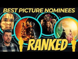 All 10 2025 Best Picture Nominees RANKED