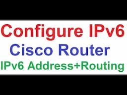 How to Configure IPv6 Address on Cisco Router, IPv6 Static Routing Default Route, Loopback Interface