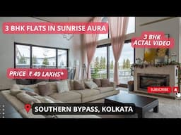 3 BHK Flats In Sunrise Aura | ☎️+91-9319434015 | 3 BHK Flats For Sale in Southern Bypass #Kolkata